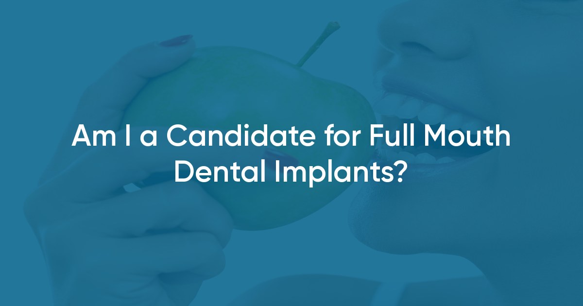 Am I a Candidate for Full Mouth Dental Implants? at Advanced Oral Surgery & Periodontics